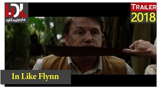 In Like Flynn Official Trailer 2018 [upl. by Urial167]