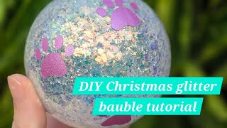 Christmas Glitter Fillable Bauble DIY Craft Tutorial [upl. by Ayhtak]