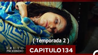 Fruto Prohibido Capitulo 134 Nueva Temporada Doblado en Español [upl. by Karon]