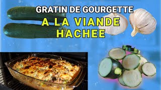 GRATIN DE COURGETTES À LA VIANDE HACHÉE [upl. by Claudianus]