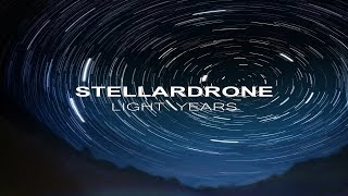 Stellardrone  Light Years Full Album [upl. by Elkraps]