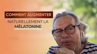 Comment Augmenter Naturellement La Mélatonine [upl. by Ori439]