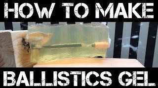 How to Make Ballistics Gel [upl. by Neelyar833]