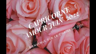 CAPRICORNE JUIN 2022 AMOUR A FOND TELEPATHIE EMMENAGEMENT ACCORD ET EQUILIBRE APRES DES EXCUSES [upl. by Enelyt]