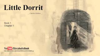 Little Dorrit by Charles Dickens Book 1 Chapter 1 [upl. by Nigem98]