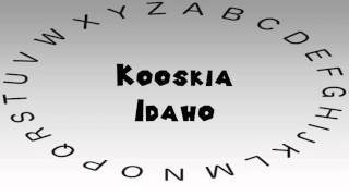 How to Say or Pronounce USA Cities — Kooskia Idaho [upl. by Emanuel]