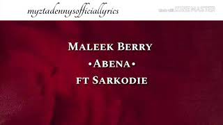 Sarkodie Abena ft Maleek Berry lyrics video [upl. by Asenaj437]