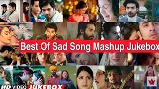 Best Of Sad Song Mashup  Breakup Mashup 2022  Find Out Think  Bollywood Song  NonStop Jukebox [upl. by Tessa701]