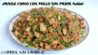 Arroz Chino con pollo sin freir nada Comida saludable [upl. by Townie]