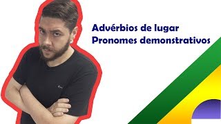 Adverbios de lugar e pronomes demonstrativos em português [upl. by Ahsitil]