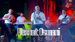 Nexhat Osmani  E ke hallall Official HD Video [upl. by Lavena]