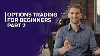 Options Trading for Beginners Part 2 [upl. by Chuipek767]