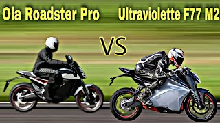 SHOCKING 😱 Ola Roadster Pro VS Ultraviolette F77 MACH 2 OlaElectric [upl. by Magnuson118]