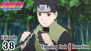 Boruto Episode 38 Tagalog  Reaction [upl. by Schalles49]