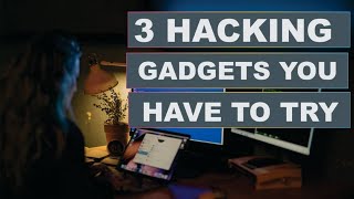 3 Hacking Gadgets You Have to Try Unleash Your Inner Tech Wizard [upl. by Griffith597]