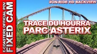 Trace du Hourra  Parc Asterix  OnRide Back View ECam HD [upl. by Adnaluy]