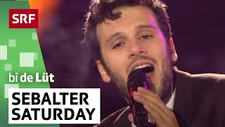 Sebalter Saturday  SRF bi de Lüt live  SRF [upl. by Peppi]