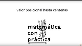 Valor posicional hasta centenas  LECCIÓN 1 Matemática con Práctica [upl. by Adnohsat]