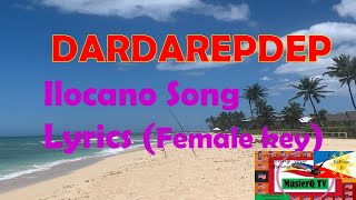 DARDAREPDEP  Ilocano song Lyrics  Female key [upl. by Nishi]