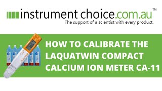 How to Calibrate the LAQUAtwin Compact Calcium Ion Meter CA11 [upl. by Cran]