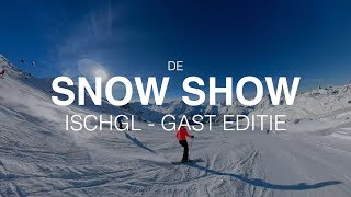 Silvretta Arena Ischgl Samnaun  Snow Show Gast Editie [upl. by Aicemed995]