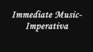 Immediate Music Imperativa [upl. by Gunn812]