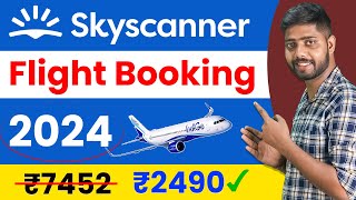 skyscanner flight ticket booking 2024  skyscanner flight ticket booking  skyscanner tutorial [upl. by Akinert797]