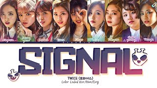 TWICE Signal Lyrics Color coded lyrics [upl. by Christian]