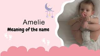 Amelie baby name meaning Origin and Popularity [upl. by Lilas]