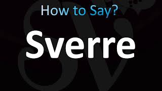 How to Pronounce Sverre Correctly Nordic [upl. by Anirtac]