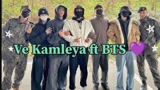 Ve Kamleya ft BTS 💜 [upl. by Ibmab958]