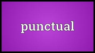 Punctual Meaning [upl. by Finbar]