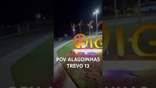 POV ALAGOINHAS TREVO 13 [upl. by Suzanne]