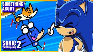 THIS IS SO ACCURATE Sonic Reacts Something About Sonic the Hedgehog 2 by Terminalmontage [upl. by Muhammad]