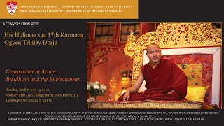 Buddhism and the Environment A Conversation with His Holiness the 17th Karmapa Ogyen Trinley Dorje [upl. by Lymn232]