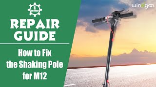 Electric Scooter Repair Guide  How to Fix the Shaking Pole for M12 [upl. by Ennayehc]