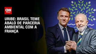 Uribe Brasil teme abalo de parceria ambiental com a França  Bastidores CNN [upl. by Zeena]