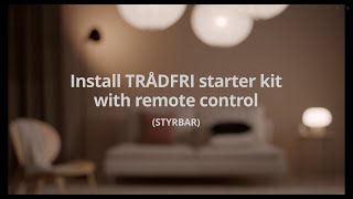 Install TRÅDFRI starter kit with STYRBAR remote control [upl. by Ecirtaeb968]