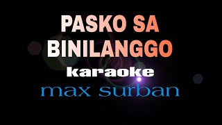 PASKO SA BINILANGGO max surban karaoke [upl. by Zantos]