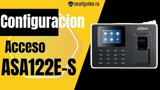 Configuracion facil Control asistencia Dahua ASA1222ES con SmartPSS Lite [upl. by Oiluig]