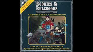 Rookies amp Rulebooks Episode 3 Spirits amp Specters  DampD 5e Actual play [upl. by Stig]