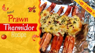 Lobster Thermidor Alternative  Baked Prawn Thermidor [upl. by Anehs813]