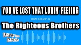 The Righteous Brothers  Youve Lost That Lovin Feeling Karaoke Version [upl. by Meares]