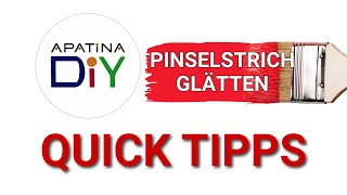 APATINA QUICK TIPPS  PINSELSTRICH GLÄTTEN [upl. by Fradin]