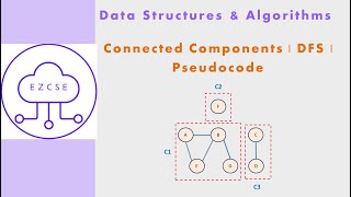 DSA35 Connected Components using DFS  Pseudocode  Graph [upl. by Silevi983]