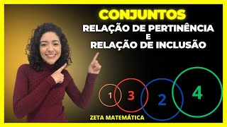 CONJUNTOS  Relação de Pertinência e Relação de Inclusão Zeta Matemática [upl. by Aiderfla]