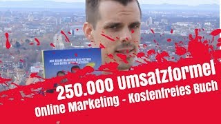 250000 Euro Online Marketing Umsatzformel  Kostenfreies Buch [upl. by Elocn]