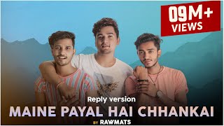 Maine Payal Hai Chhankai  Reply version   Falguni Pathak  Rawmats [upl. by Enoj]