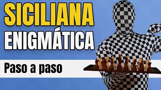 CÓMO JUGAR LA SICILIANA ENIGMÁTICA CON NEGRAS  Aperturas de Ajedrez Explicadas Paso a Paso [upl. by Atsirhcal]