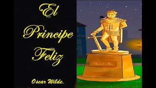 📘 EL PRINCIPE FELIZ  Oscar Wilde audiolibro [upl. by Uwkuhceki]